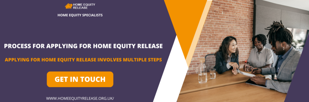 Process for Applying for Home Equity Release in Staveley